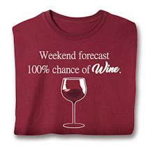 Product Image for Weekend Forcast 100% Chance Of Wine. Shirts