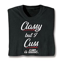 Product Image for Classy But I Cuss A Little. Shirts