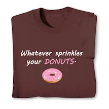 Product Image for Whatever Sprinkles Your Donuts. T-Shirt or Sweatshirt