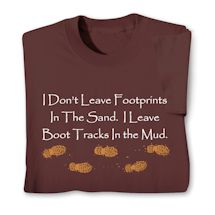 Product Image for I Don't Leave Footprints In The Sand. I Leave Boot Tracks In The Mud. Shirts