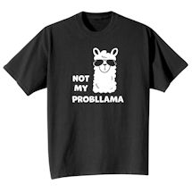 Alternate Image 2 for Not My Probllama Shirts