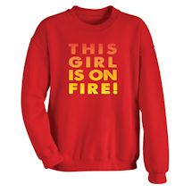 Alternate Image 1 for This Girl Is On Fire! Shirts