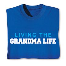Product Image for Living The Grandma Life T-Shirt or Sweatshirt