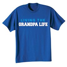 Alternate Image 1 for Living The Grandpa Life Shirts