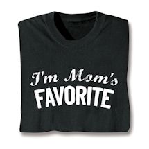 Product Image for I'm Mom's Favorite Shirts