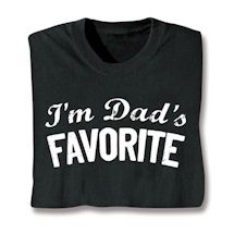 Product Image for I'm Dad's Favorite Shirts