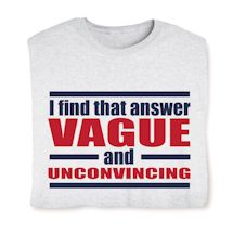 Product Image for I Find That Answer Vague And Unconvincing Shirts