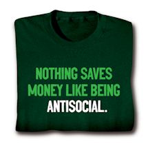 Product Image for Nothing Saves Money Like Being Antisocial. Shirts