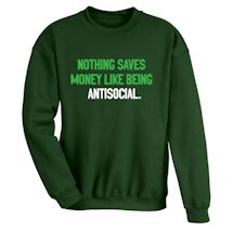 Alternate Image 1 for Nothing Saves Money Like Being Antisocial. Shirts