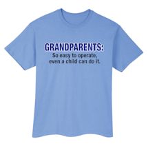 Alternate Image 2 for Grandparents: So Easy To Operate, Even A Child Can Do It. Shirts