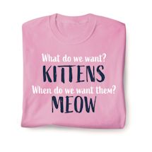 Product Image for What Do We Want? Kittens When Do We Want Them? Meow Shirts