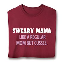Product Image for Sweary Mama Like A Regular Mom But Cusses. Shirts