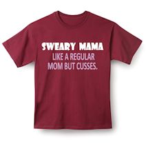 Alternate Image 2 for Sweary Mama Like A Regular Mom But Cusses. Shirts