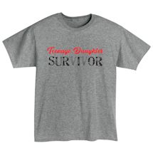Alternate Image 2 for Teenage Daughter Survivor. T-Shirt or Sweatshirt