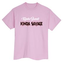 Alternate Image 1 for Kinda Sweet Kinda Savage T-Shirt or Sweatshirt