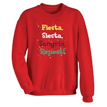 Alternate Image 2 for Fiesta, Siesta, Sangria, Repeat! T-Shirt or Sweatshirt