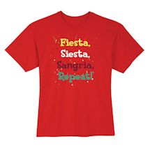 Alternate image for Fiesta, Siesta, Sangria, Repeat! T-Shirt or Sweatshirt