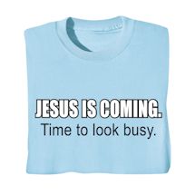 Product Image for Jesus Is Coming Time To Look Busy. Shirts