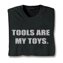 Product Image for Tools Are my Toys. Shirts