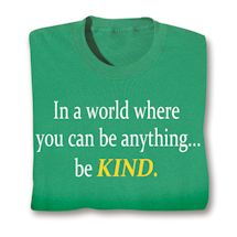 Product Image for In A World Where You Can Be Anything. . . Be Kind. Shirts