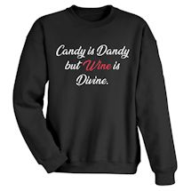 Alternate Image 2 for Candy is Dandy but Wine is Divine Shirts