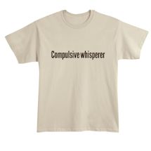 Alternate Image 2 for Compulsive Whisperer. Shirts