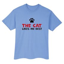 Alternate Image 1 for The Cat Likes Me Best Shirts