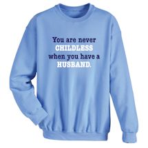 Alternate Image 2 for You Are Never Childless When You Have A Husband. Shirts
