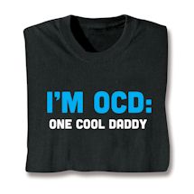 Product Image for I'm Ocd: One Cool Daddy Shirts
