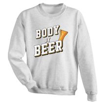 Alternate Image 2 for Body By Beer T-Shirt or Sweatshirt