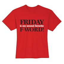 Alternate Image 1 for Friday Is My Second Favorite F-Word! Shirts