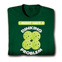 Product Image for I Might Have A Dinking Problem Shirts