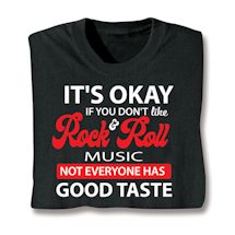 Alternate Image 2 for Good Music Taste T-Shirt or Sweatshirt