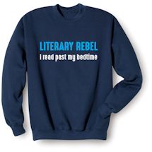 Alternate image for Literary Rebel I Read Past My Bedtime T-Shirt or Sweatshirt