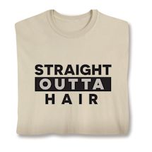 Alternate image for Straight Outta Hair T-Shirt or Sweatshirt