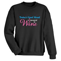 Alternate Image 2 for Today's Good Mood Is Sponsored By Wine Shirts