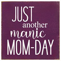 Alternate Image 1 for Manic Mom-Day Wood Sign