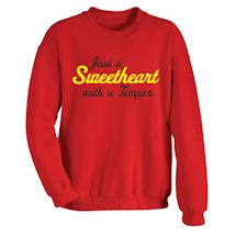 Alternate Image 2 for Just A Sweetheart With A Temper. T-Shirt or Sweatshirt