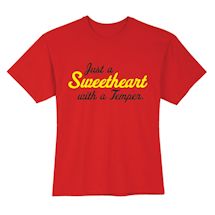 Alternate Image 1 for Just A Sweetheart With A Temper. T-Shirt or Sweatshirt