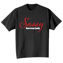 Alternate Image 2 for Sassy Runs In My Family T-Shirt or Sweatshirt