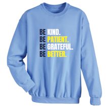 Alternate Image 1 for Be Kind. Be Patient. Be Grateful. Be Better. T-Shirt or Sweatshirt