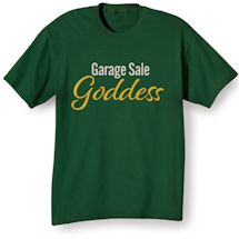 Alternate image for Garage Sale Goddess T-Shirt or Sweatshirt