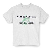 Alternate Image 2 for Women Want Me. Fish Fear Me. T-Shirt or Sweatshirt