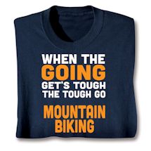 Product Image for Personalized When The Going Gets Tough T-Shirt or Sweatshirt