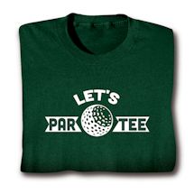 Product Image for Let's Par Tee T-Shirt or Sweatshirt