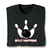 Product Image for Split Happens T-Shirt or Sweatshirt