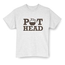 Alternate Image 1 for Pot Head T-Shirt or Sweatshirt