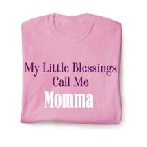 Alternate image for My Little Blessings Call Me (Momma) T-Shirt or Sweatshirt