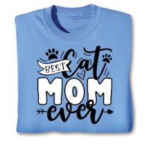 Alternate image for Best Cat Mom Ever T-Shirt or Sweatshirt