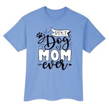 Alternate Image 1 for Best Dog Mom Ever T-Shirt or Sweatshirt